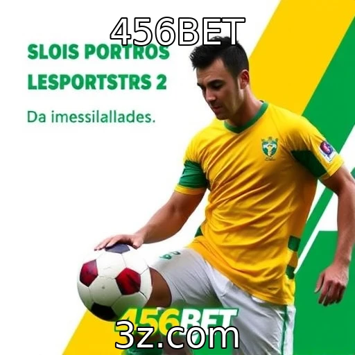 456BET Apostas Esportivas: Como Maximizar Seus Ganhos em 2025